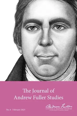 Zeitschrift für Andrew-Fuller-Studien 6 (Februar 2023) - Journal of Andrew Fuller Studies 6 (February 2023)