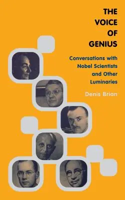 Die Stimme des Genies: Gespräche mit Nobelpreisträgern und anderen Berühmtheiten - The Voice of Genius: Conversations with Nobel Scientists and Other Luminaries