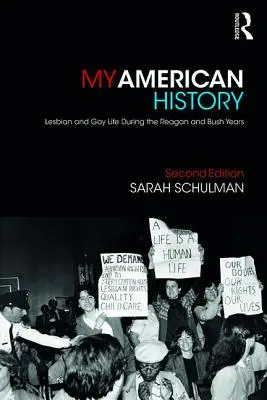 Meine amerikanische Geschichte: Das Leben von Lesben und Schwulen während der Reagan- und Bush-Jahre - My American History: Lesbian and Gay Life During the Reagan and Bush Years