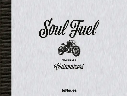 Treibstoff für die Seele: BMW R Nine T Customizer - Soul Fuel: BMW R Nine T Customizers