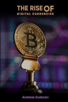 Der Aufstieg der digitalen Währungen - The Rise Of Digital Currencies