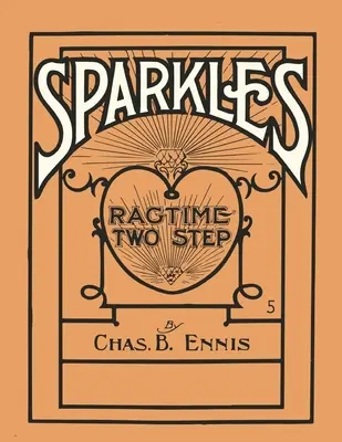 Sparkles - A Ragtime Two Step - Noten für Klavier - Sparkles - A Ragtime Two Step - Sheet Music for Piano