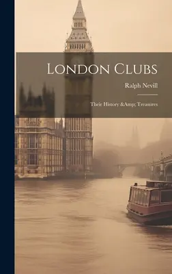 Londoner Clubs: Ihre Geschichte und Schätze - London Clubs: Their History & Treasures