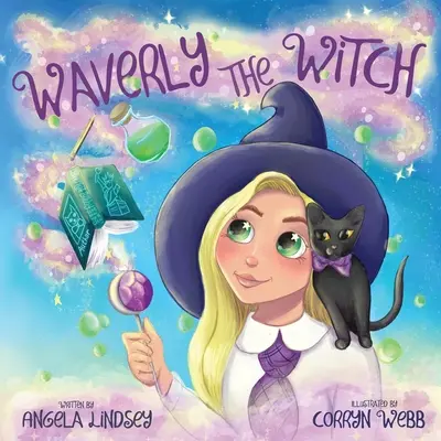 Waverly, die Hexe: Ein zauberhaftes Abenteuer für Kinder von 3-9 Jahren - Waverly the Witch: A Magical Adventure for Children Ages 3-9