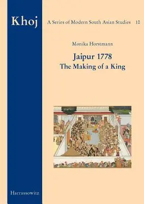 Jaipur 1778: Die Entstehung eines Königs - Jaipur 1778: The Making of a King