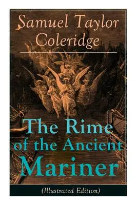 The Rime of the Ancient Mariner (Illustrierte Ausgabe): Das berühmteste Gedicht des englischen Literaturkritikers, Dichters und Philosophen, Autor von Kubla Khan - The Rime of the Ancient Mariner (Illustrated Edition): The Most Famous Poem of the English literary critic, poet and philosopher, author of Kubla Khan