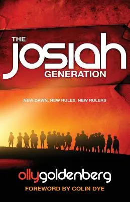 Die Generation Josiah: Neue Morgendämmerung, neue Regeln, neue Machthaber - The Josiah Generation: New dawn, new rules, new rulers