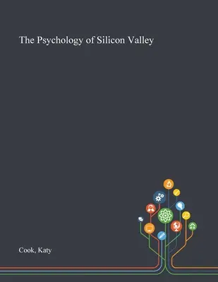 Die Psychologie des Silicon Valley - The Psychology of Silicon Valley