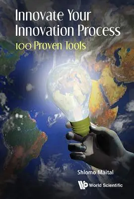 Erneuern Sie Ihren Innovationsprozess: 100 bewährte Werkzeuge - Innovate Your Innovation Process: 100 Proven Tools