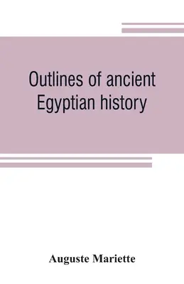 Umrisse der altägyptischen Geschichte - Outlines of ancient Egyptian history