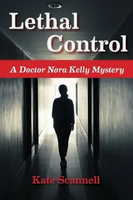 Tödliche Kontrolle: Ein Doktor Nora-Kelly-Krimi - Lethal Control: A Doctor Nora Kelly Mystery