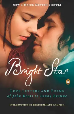 Bright Star: Liebesbriefe und Gedichte von John Keats an Fanny Brawne - Bright Star: Love Letters and Poems of John Keats to Fanny Brawne