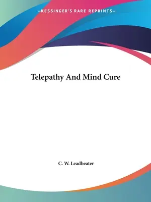 Telepathie und Geistheilung - Telepathy and Mind Cure