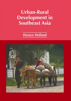 Urban-Rural Development in Südostasien - Urban-Rural Development in Southeast Asia
