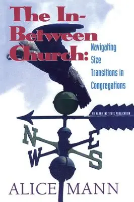 Die Kirche in der Zwischenzeit: Größenübergänge in Gemeinden bewältigen - The In-Between Church: Navigating Size Transitions in Congregations