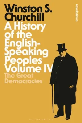 Eine Geschichte der englischsprachigen Völker Band IV: Die großen Demokratien - A History of the English-Speaking Peoples Volume IV: The Great Democracies