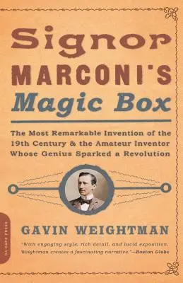 Signor Marconis Zauberkasten: Die bemerkenswerteste Erfindung des 19. Jahrhunderts - Signor Marconi's Magic Box: The Most Remarkable Invention of the 19th Century