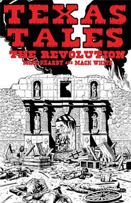 Texas Tales Illustrated-1a: Die Revolution - Texas Tales Illustrated--1a: The Revolution