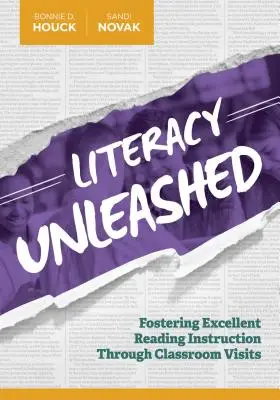 Entfesselte Alphabetisierung: Förderung eines exzellenten Leseunterrichts durch Besuche im Klassenzimmer - Literacy Unleashed: Fostering Excellent Reading Instruction Through Classroom Visits