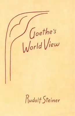 Goethes Weltanschauung - Goethe's World View