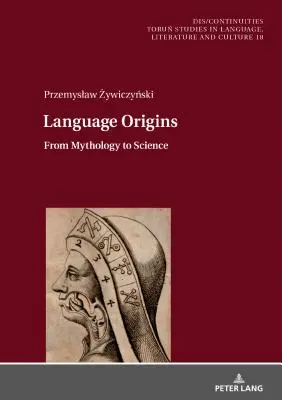 Die Ursprünge der Sprache: Von der Mythologie zur Wissenschaft - Language Origins: From Mythology to Science