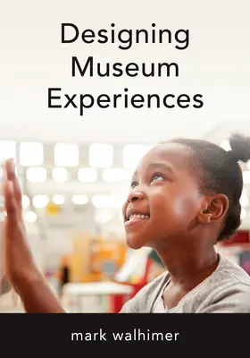 Gestaltung von Museumserlebnissen - Designing Museum Experiences