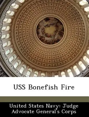 USS Bonefish Feuer - USS Bonefish Fire