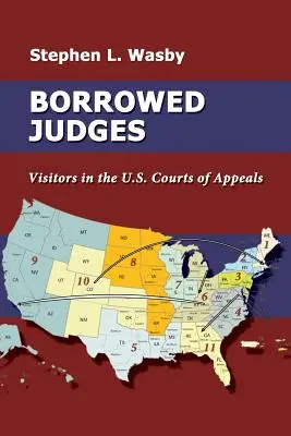 Geliehene Richter: Besucher an den U.S. Courts of Appeals - Borrowed Judges: Visitors in the U.S. Courts of Appeals