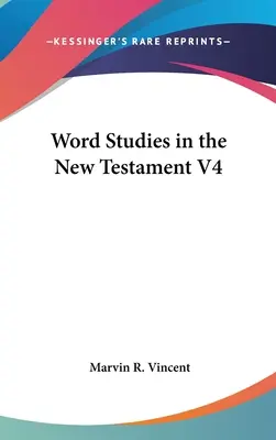 Wortstudien im Neuen Testament V4 - Word Studies in the New Testament V4
