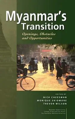 Der Übergang in Myanmar: Öffnungen, Hindernisse und Chancen - Myanmar's Transition: Openings, Obstacles and Opportunities