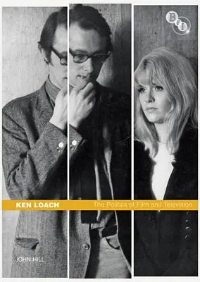 Ken Loach: Die Politik des Films und des Fernsehens - Ken Loach: The Politics of Film and Television