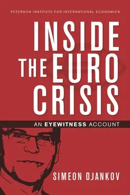 Die Euro-Krise: Ein Augenzeugenbericht - Inside the Euro Crisis: An Eyewitness Account