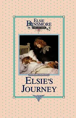 Elsie's Reise, Buch 21 - Elsie's Journey, Book 21