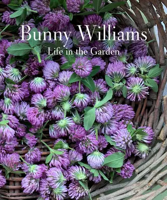 Bunny Williams: Das Leben im Garten - Bunny Williams: Life in the Garden