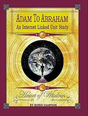 Von Adam bis Abraham: Eine Internet-verknüpfte Lerneinheit - Adam to Abraham: An Internet-Linked Unit Study