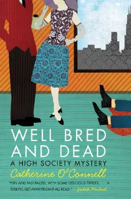 Gut gezüchtet und tot: Ein High Society-Krimi - Well Bred and Dead: A High Society Mystery