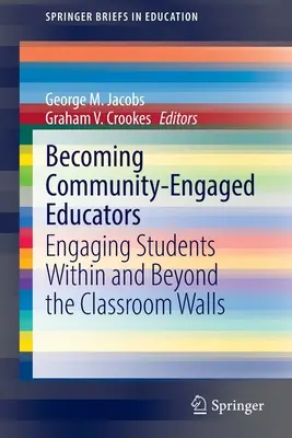 Community-Engaged Educators werden: Schüler innerhalb und außerhalb der Klassenzimmermauern einbinden - Becoming Community-Engaged Educators: Engaging Students Within and Beyond the Classroom Walls