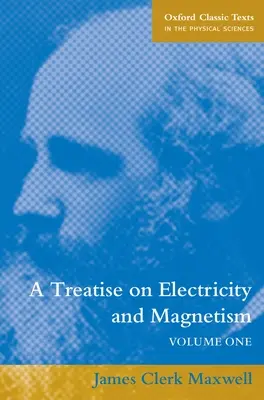 Eine Abhandlung über Elektrizität und Magnetismus: Band 1 - A Treatise on Electricity and Magnetism: Volume 1
