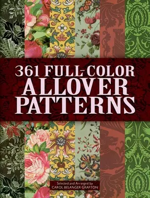 361 vollfarbige Allover-Muster für Künstler und Kunsthandwerker - 361 Full-Color Allover Patterns for Artists and Craftspeople