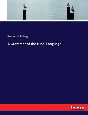 Eine Grammatik der Hindusprache - A Grammar of the Hind Language