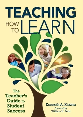 Lehren, wie man lernt: Der Leitfaden für den Lernerfolg von Lehrern - Teaching How to Learn: The Teacher's Guide to Student Success