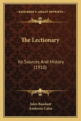 Das Lektionar: Seine Quellen und seine Geschichte (1910) - The Lectionary: Its Sources And History (1910)