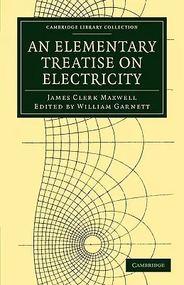 Eine elementare Abhandlung über Elektrizität - An Elementary Treatise on Electricity
