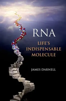 Rna: Das unverzichtbare Molekül des Lebens - Rna: Life's Indispensable Molecule