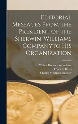 Redaktionelle Mitteilungen des Präsidenten der Sherwin-Williams Company an seine Organisation - Editorial Messages From the President of the Sherwin-Williams Companyto His Organization