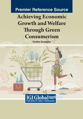 Wirtschaftswachstum und Wohlstand durch umweltbewusstes Konsumverhalten - Achieving Economic Growth and Welfare Through Green Consumerism