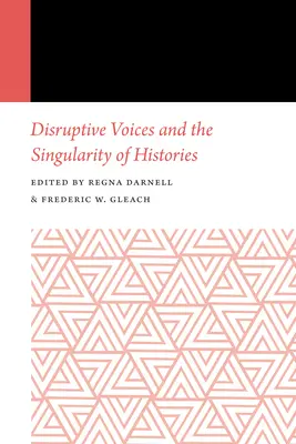 Disruptive Stimmen und die Singularität von Geschichten - Disruptive Voices and the Singularity of Histories