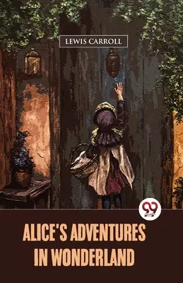 Alices Abenteuer im Wunderland - Alice's Adventures In Wonderland