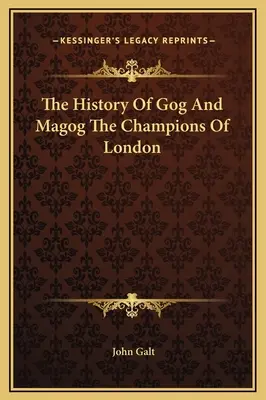 Die Geschichte von Gog und Magog Die Champions von London - The History Of Gog And Magog The Champions Of London