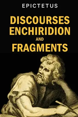 Diskurse, Enchiridion und Fragmente - Discourses, Enchiridion and Fragments